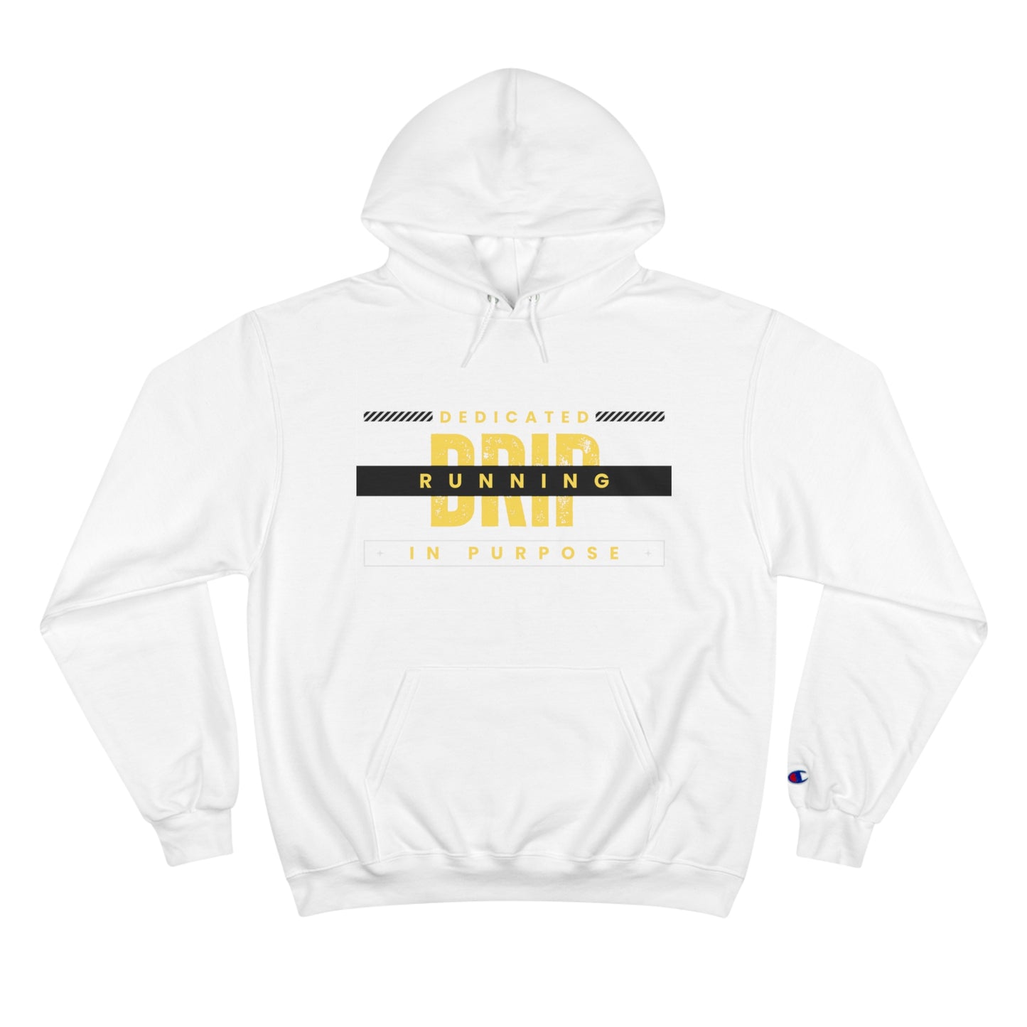 Drip Dedicated Running in Purpose Champion Hoodie