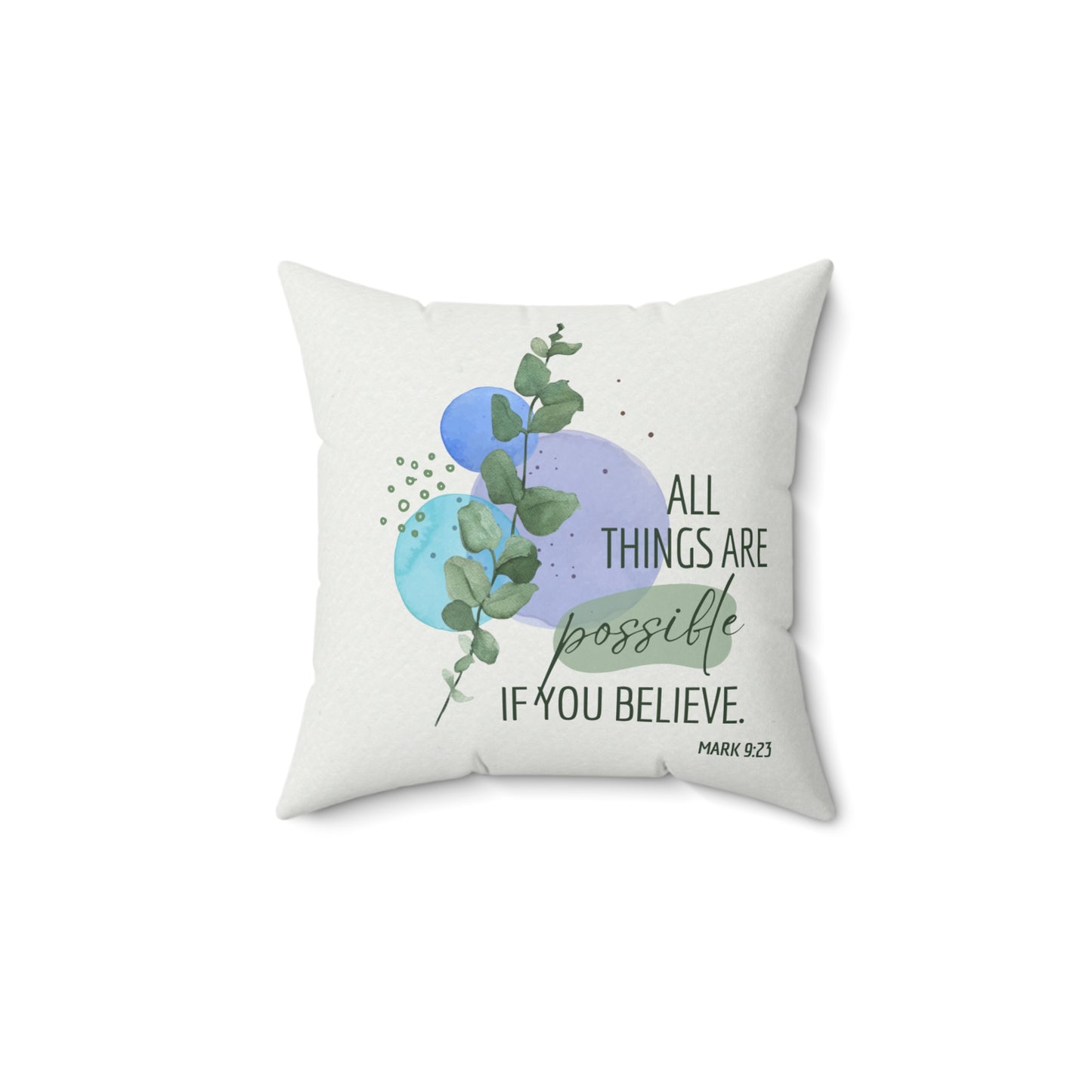 Mark 9:23 Spun Polyester Square Pillow