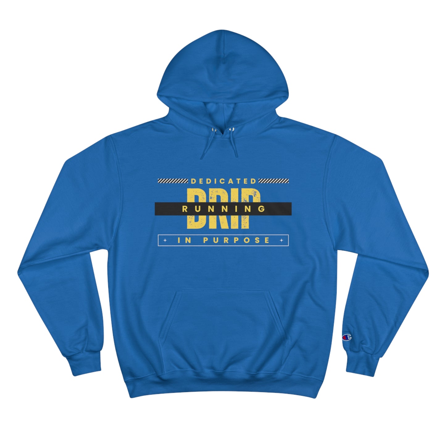 Drip Dedicated Running in Purpose Champion Hoodie