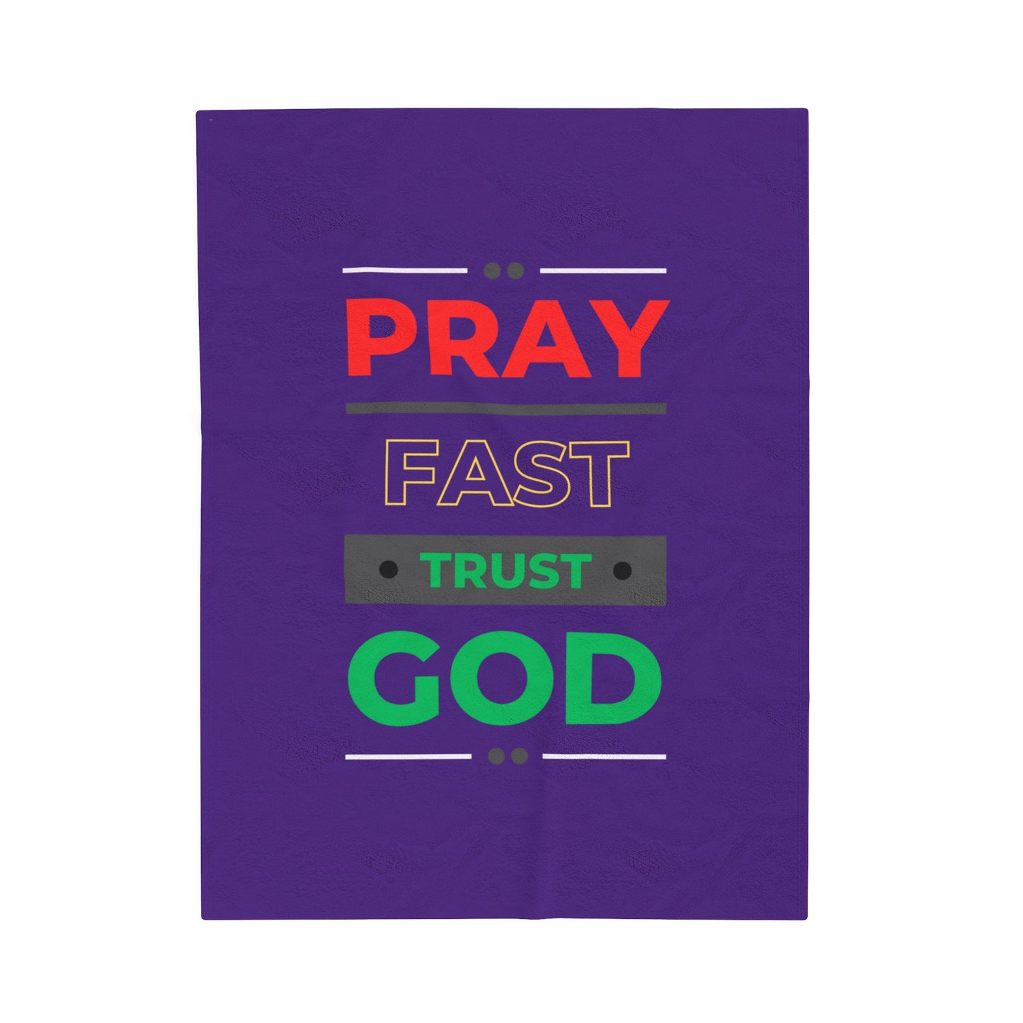 Pray Fast Trust God Velveteen Plush Blanket